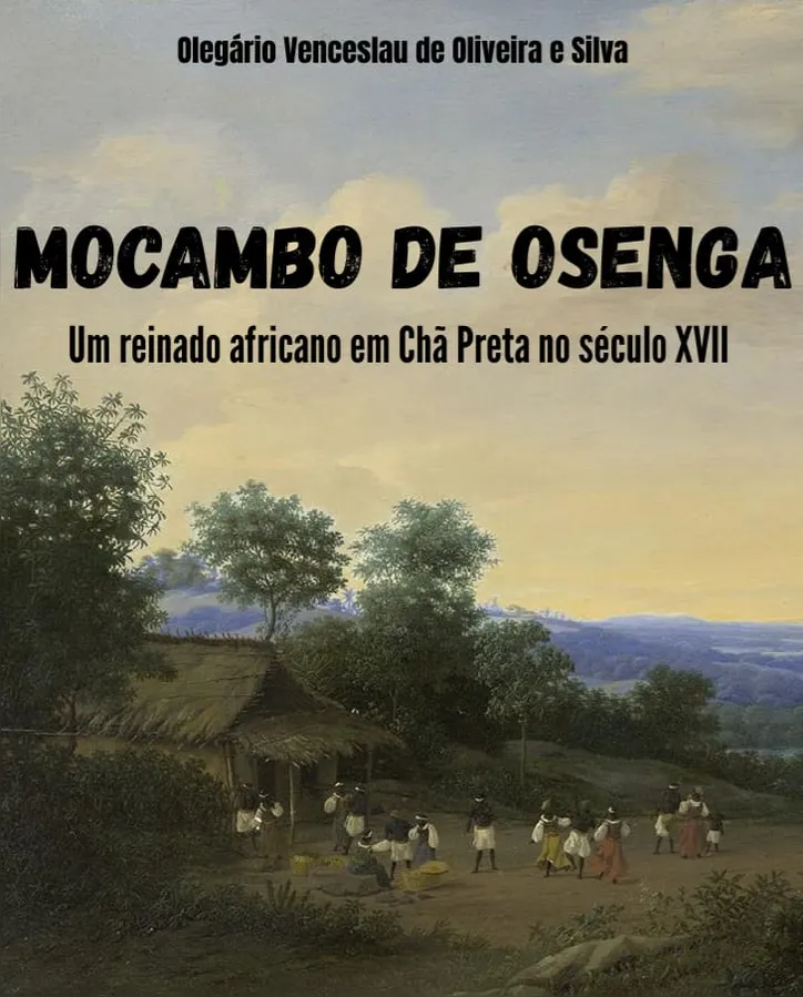 Imagem ilustrativa da imagem Mocambo de Osenga: livro revela o reduto palmarino esquecido em Chã Preta