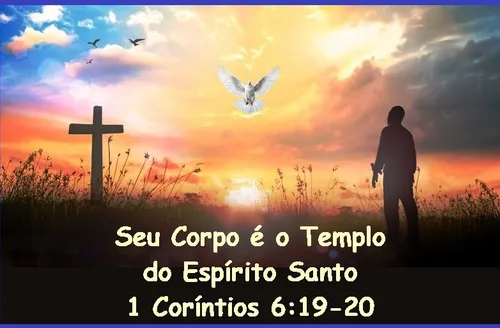 Nosso corpo é precioso!