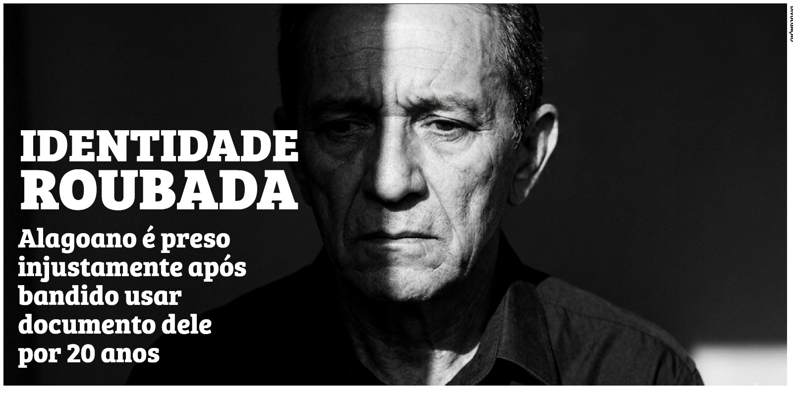 Identidade roubada: alagoano é preso injustamente após bandido usar documento dele por 20 anos