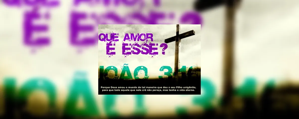 Amor Ágape (João 3.16)