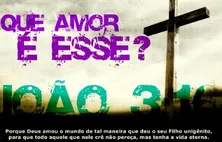 Amor Ágape (João 3.16)